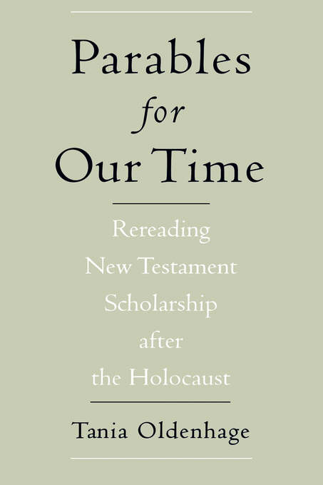 Parables for Our Time Rereading New Testament Scholarship After the H