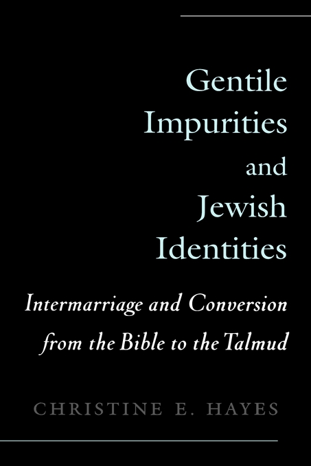 Gentile Impurities and Jewish Identities (Hardback) 9780195151206