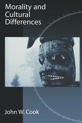 Morality and Cultural Differences By John W Cook (Paperback)