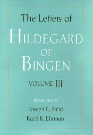 The Letters of Hildegard of Bingen By Hildegard of Bi (Hardback)