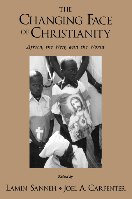 The Changing Face of Christianity By Lamin Sanneh (Paperback)