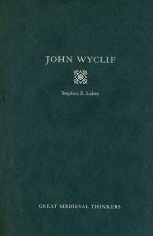 John Wyclif By Stephen Edmund Lahey (Hardback) 9780195183313