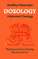 Doxology A Systematic Theology - The Praise of God in Worship Doctri