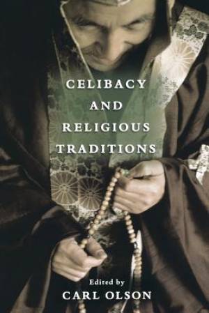 Celibacy And Religious Traditions By Olson Carl (Paperback)