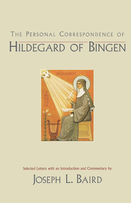 The Personal Correspondence of Hildegard of Bingen By Hildegard of Bi