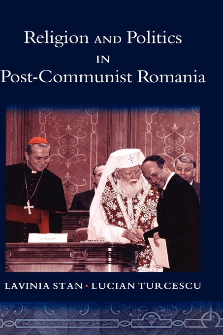 Religion And Politics In Post-communist Romania (Hardback)