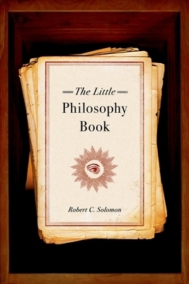 The Little Philosophy Book By Robert C Solomon (Paperback)