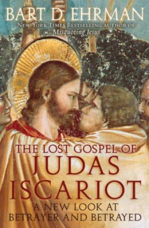 Lost Gospel Of Judas Iscariot By Bart D Ehrman (Hardback)