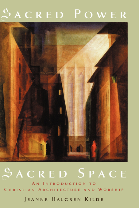 Sacred Power Sacred Space By Jeanne Halgren Kilde (Hardback)