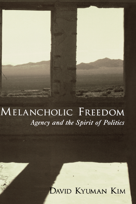 Melancholic Freedom By David Kyuman Kim (Hardback) 9780195319828