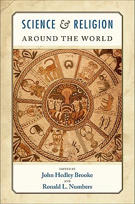 Science and Religion Around the World By Brooke John Headley