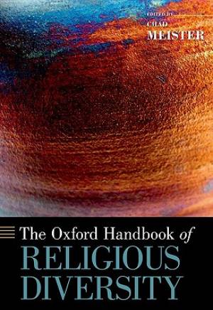 The Oxford Handbook of Religious Diversity By Meister Chad V