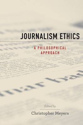 Journalism Ethics By Meyers Christopher (Paperback) 9780195370799