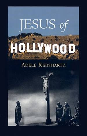 Jesus of Hollywood By Adele Reinhartz (Paperback) 9780195383386