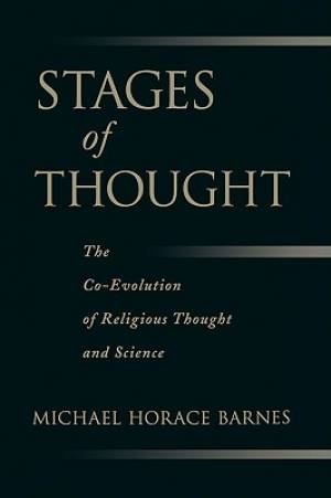 Stages of Thought The Co-Evolution of Religious Thought and Science