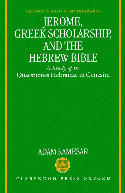 Jerome Greek Scholarship And The Hebrew Bible