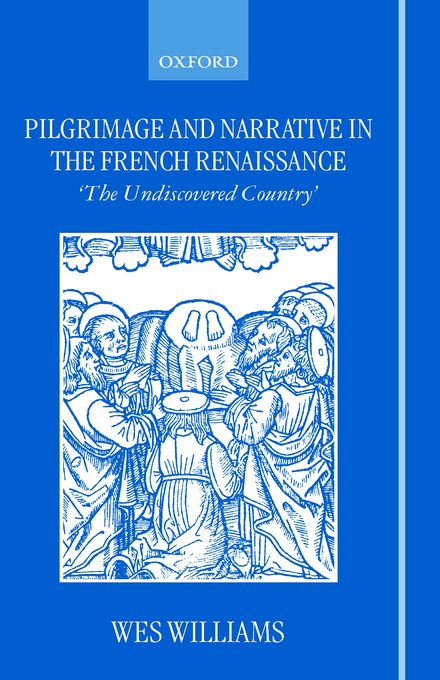 Pilgrimage and Narrative in the French Renaissance (Hardback)