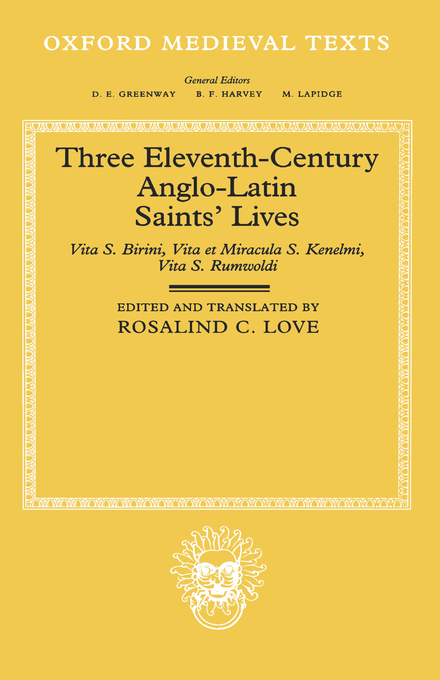 Three Eleventh-century Anglo-latin Saints' Lives By Rosalind C Love