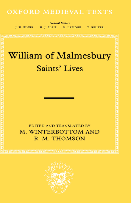 William of Malmesbury - Saints' Lives By William Of Malmesbury