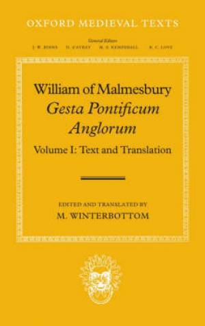 William of Malmesbury Text and Translation By Michael Winterbottom