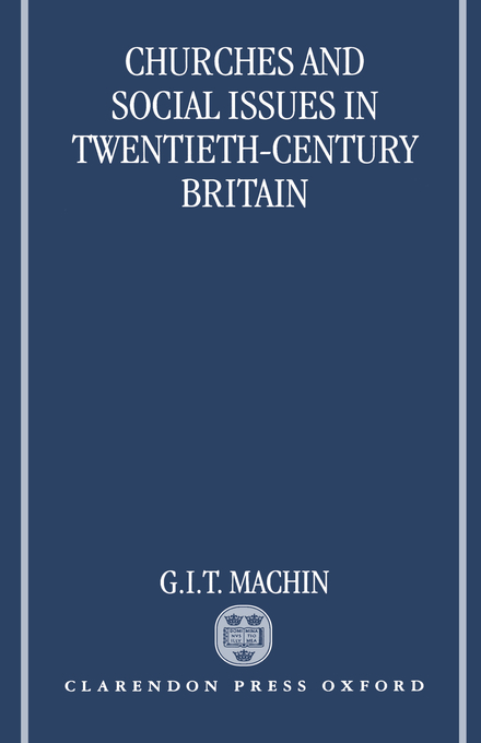 Churches and Social Issues in Twentieth-century Britain (Hardback)