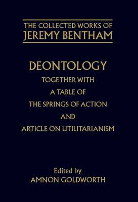 Deontology Together with a Table of the Springs of Action and the Arti