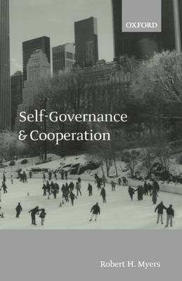 Self-governance and Cooperation By Robert H Myers (Hardback)