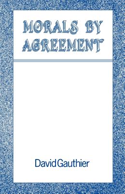 Morals by Agreement (Paperback) 9780198249924