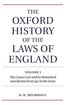 The Oxford History of the Laws of England By R H Helmholz (Hardback)