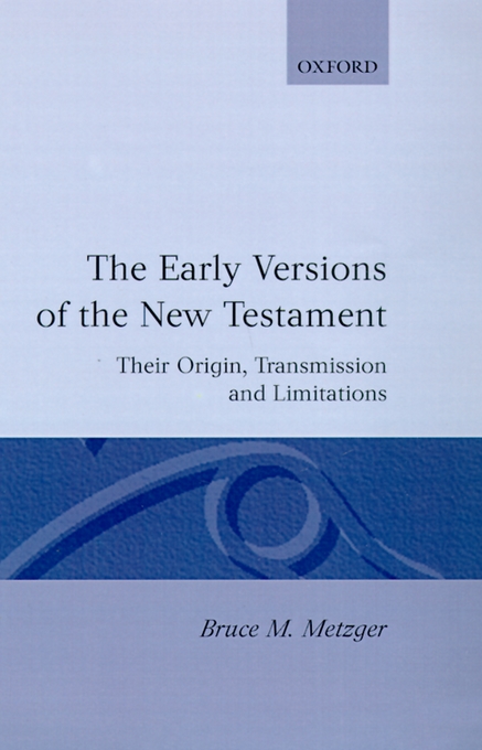 Early Versions Of The New Testament By Bruce M Metzger (Hardback)