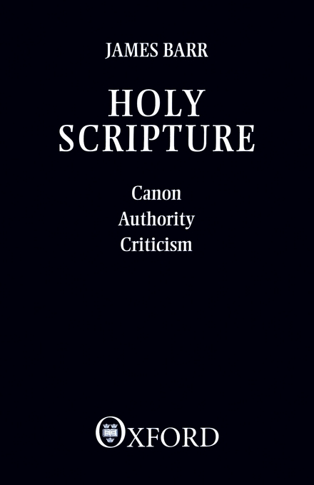 Holy Scripture Canon Authority Criticism