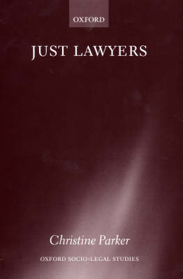 Just Lawyers By Christine Parker (Hardback) 9780198268413