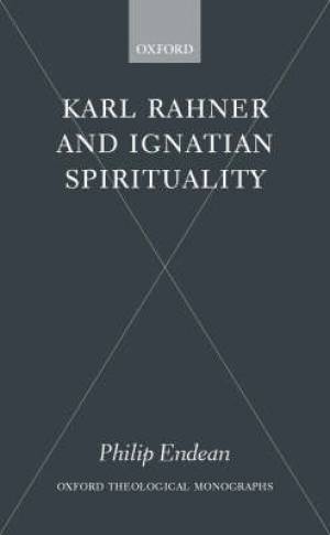 Karl Rahner And Ignatian Spirituality (Hardback) 9780198270287