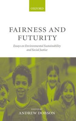 Fairness and Futurity By Dobson Andrew P (Paperback) 9780198294894