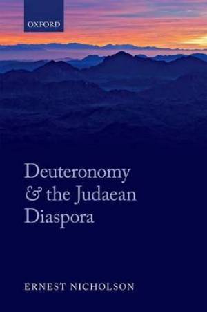 Deuteronomy and the Judaean Diaspora (Hardback) 9780198702733