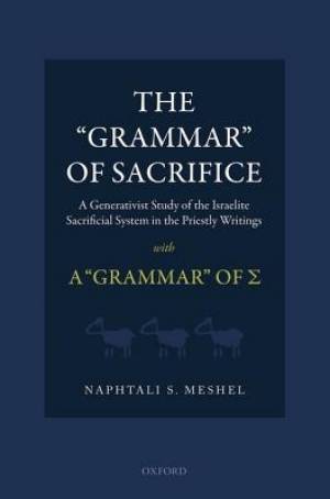 The 'Grammar' of Sacrifice By Naphtali S Meshel (Hardback)