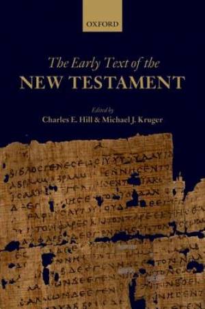 The Early Text of the New Testament By Hill Charles E (Paperback)