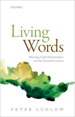 Living Words By Peter Ludlow (Hardback) 9780198712053