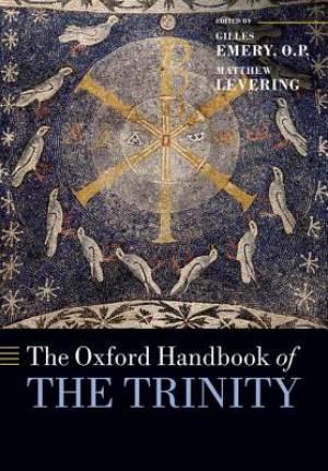 The Oxford Handbook Of The Trinity By Emery Gilles Levering Matth