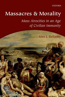 Massacres and Morality By Alex J Bellamy (Paperback) 9780198714767