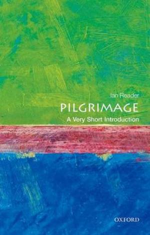 Pilgrimage A Very Short Introduction By Ian Reader (Paperback)