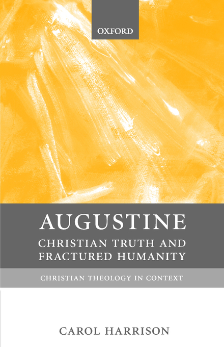 Augustine Christian Truth and Fractured Humanity (Paperback)