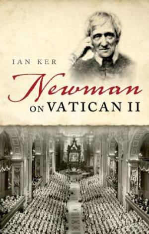 Newman on Vatican II (Paperback) 9780198767879