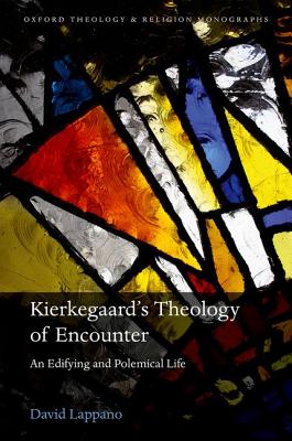 Soren Kierkegaard's Theology of Encounter By David Lappano (Hardback)