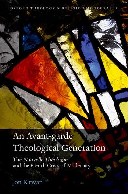 An Avant-garde Theological Generation By Jon Kirwan (Hardback)