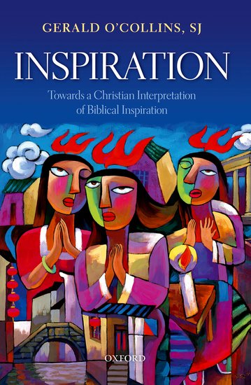 Inspiration Towards a Christian Interpretation of Biblical Inspiratio