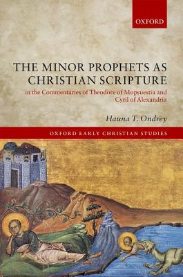 The Minor Prophets as Christian Scripture in the Commentaries of Theod