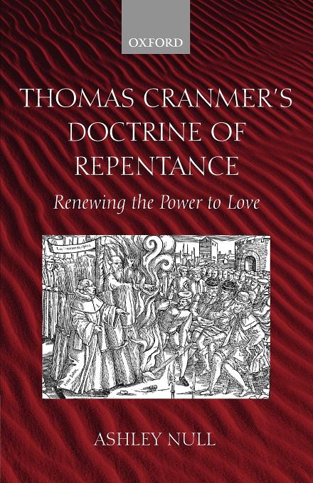 Thomas Cranmer's Doctrine of Repentance By Ashley Null (Paperback)