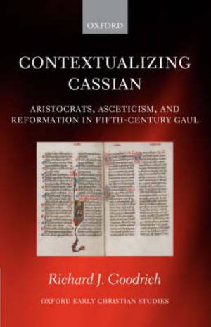 Contextualizing Cassian By Richard J Goodrich (Hardback) 9780199213139