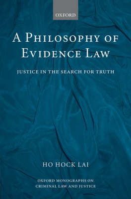 A Philosophy of Evidence Law (Hardback) 9780199228300